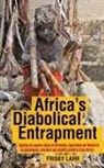Frisky Larr - Africa's Diabolical Entrapment