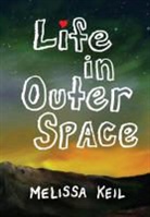 Melissa Keil, Melissa Keil - Life in Outer Space