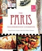 Danyel Couet, David Loftus - The Paris Neighborhood Cookbook