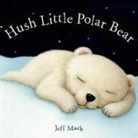 Jeff Mack, Jeff/ Mack Mack, Jeff Mack - Hush Little Polar Bear