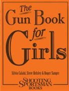 Silvio Calabi, Silvio Helsley Calabi, Calabi Silvio, Steve Helsley, Helsley Steve, Roger Sanger... - Gun Book for Girls