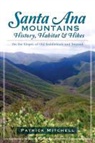 Patrick Mitchell - Santa Ana Mountains History, Habitat and Hikes