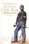 James Erwin, James W. Erwin - Guerrilla Hunters in Civil War Missouri