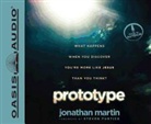 Jonathan Martin, Jonathan Martin - Prototype: What Happens When You Discover You're More Like Jesus Than You Think? (Audiolibro)
