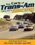David Tom - The Cars of Trans-Am Racing: 1966-1972