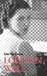 John Van Druten, John Van Druten - London Wall