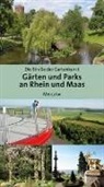 Birgit Wilms, Strass der Gartenkunst zwischen Rhein u - Gärten und Parks an Rhein und Maas