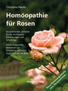 Christiane Maute - Homöopathie für Rosen