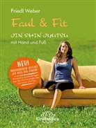 Friedl Weber - Faul & Fit