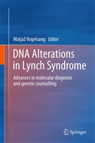Matja Vogelsang, Matja¿ Vogelsang, Matjaz Vogelsang, Matjaž Vogelsang - DNA Alterations in Lynch Syndrome