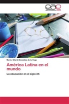 María Gilardi González de la Vega - América Latina en el mundo
