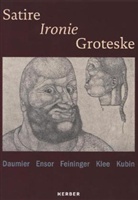 Honoré Daumier, Paul Klee, Zentru Paul Klee  Bern - Satire - Ironie - Groteske