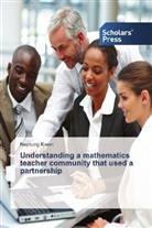 Nayoung Kwon - Understanding a mathematics teacher community that used a partnership