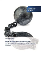 Lewis Brogdon - Not A Slave But A Brother