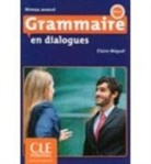 Claire Miquel - Grammaire en dialogues : niveau avancé, B2-C1
