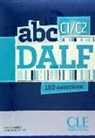 Isabelle Barriere, Isabelle Barrière, Marie-Louise Parizet - Abc DALF, C1-C2 : 150 exercices