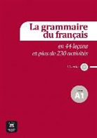 Patrick Guédon, Sylvie Poisson-Quinton - La grammaire du français en 44 leçons et plus de 230 activités : niveau A1 : CD inclus