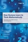 David Tall - How Humans Learn to Think Mathematically