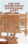 John Bauschatz, Bauschatz John - Law and Enforcement in Ptolemaic Egypt