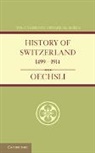 Wilhelm Oechsli - History of Switzerland 1499-1914