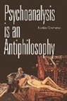 Clemens, Associate Professor in English and Theatr Clemens, Justin Clemens, Justin (Associate Professor in Culture an Clemens, Justin (Associate Professor in Culture and Communication Clemens, Professor Justin (University of Melbourne Clemens... - Psychoanalysis Is an Antiphilosophy