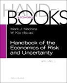 Mark Machina, Mark J. Viscusi Machina, Mark Machina, Mark J. Machina, Kip Viscusi, W Kip Viscusi... - Handbook of the Economics of Risk and Uncertainty - vol. 1