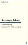 Rosemary Ashton - Little Germany