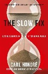 Carl Honore, Honore Carl - The Slow Fix