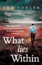 Tom Vowler - What Lies Within