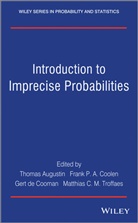 Thomas Augustin, Thomas Coolen Augustin, Tt Augustin, Frank Coolen, Frank Troffaes Coolen, Gert de Cooman... - Introduction to Imprecise Probabilities