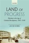 Jacob Norris, Jacob (Lecturer in Middle Eastern History Norris, Norris Jacob - Land of Progress
