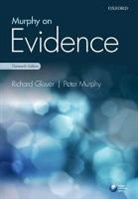 Richard Glover, Peter Murphy - Murphy on Evidence
