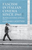 G Lichtner, G. Lichtner, Giacomo Lichtner - Fascism in Italian Cinema Since 1945