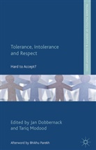 Jan Modood Dobbernack, Dobbernack, J Dobbernack, J. Dobbernack, Jan Dobbernack, Modood... - Tolerance, Intolerance and Respect