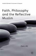 Z Ali, Z. Ali, Zain Ali - Faith, Philosophy and the Reflective Muslim