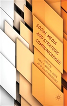 John Allen Noor Al-Deen Hendricks, Hana S. Hendricks Noor Al-Deen, Kenneth A Loparo, H. N. Al-Deen, Hana S. Noor Al-Deen, HENDRICKS... - Social Media and Strategic Communications