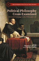 Thomas L. Lomax Pangle, Lomax, Lomax, J. Lomax, J. Harvey Lomax, Pangle... - Political Philosophy Cross-Examined