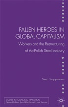 Kenneth A Loparo, Kenneth A. Loparo, Trappman, S. Trappman, V Trappman, V. Trappman... - Fallen Heroes in Global Capitalism