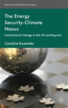 C Kuzemko, C. Kuzemko, Caroline Kuzemko - Energy Security-Climate Nexus