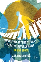 J Armstrong, J. Armstrong, Jim Armstrong - Improving International Capacity Development