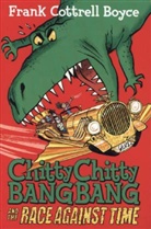 Joe Berger, Frank Cottrell Boyce, Frank Cottrell Boyce, Frank Cottrell-Boyce, Joe Berger - Chitty Chitty Bang Bang 2: The Race Against Time