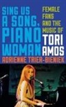 Adrienne Trier-Bieniek, Adrienne M. Trier-Bieniek - Sing Us a Song Piano Woman