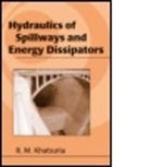R. M. Khatsuria, R.m. Khatsuria, Rajnikant M. Khatsuria, Rajnikant M. (Central Water and Power R Khatsuria, Rajnikant M. (Central Water and Power Research Station Khatsuria, Khatsuria Rajnikant M. - Hydraulics of Spillways and Energy Dissipators