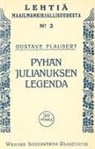 Gustave Flaubert - Pyhän Julianuksen legenda