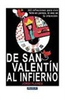 Jordi Planes Rovira - De San Valentín al infierno : 365 reflexiones para vivir feliz en pareja : si ésta es tu intención