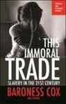 Baroness Cox, Baroness Caroline Cox, Caroline Cox, Caroline/ Tanner Cox, Ziallo Gogui, John Marks... - This Immoral Trade