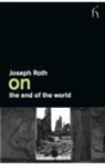 Wroth Joseph, Joseph Roth, Joseph Wroth - On the End of the World