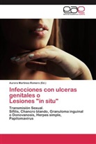 Auror Martinez-Romero, Aurora Martinez-Romero - Infecciones con ulceras genitales o Lesiones "in situ"