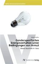 Rafaela Kupfner - Genderspezifisches Energieverhalten unter Bedingungen von Armut