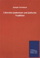 Joseph Carlebach - Liberales Judentum und jüdische Tradition
